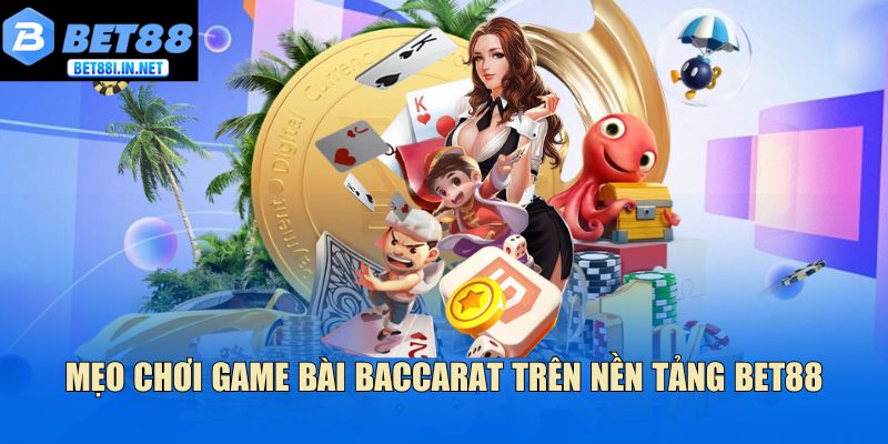 Game Bài Baccarat Chia Sẻ Cách Đọc Kèo Chuẩn Trên Bet88 4 Mẹo chơi game bài baccarat trên nền tảng Bet88