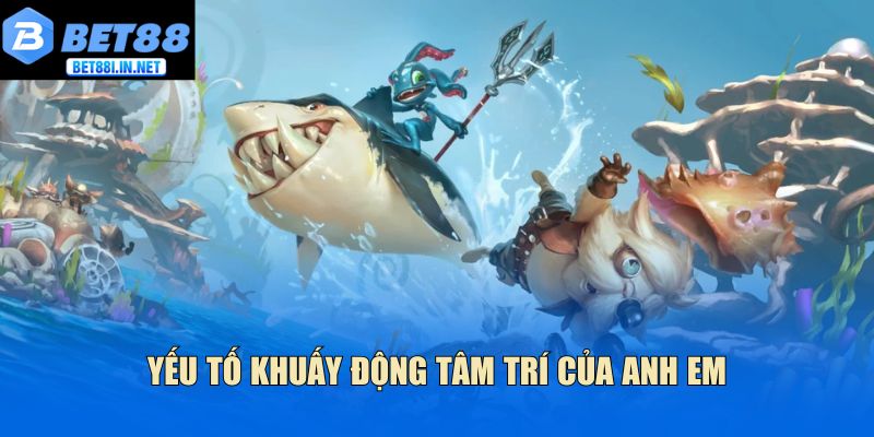 Bắn Cá Thần Tài - Khám Phá Kho Báu Đại Dương Tại Bet88 3 Yếu tố khuấy động tâm trí của anh em